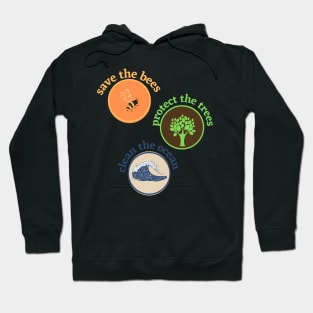 save the bees protect the trees clean the ocean Sticker Hoodie